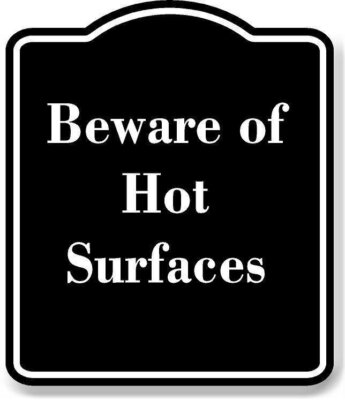 Beware of Hot Surfaces BLACK Aluminum Composite Sign