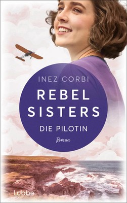 Inez Corbi | Rebel Sisters | Taschenbuch | Deutsch (2024) | 368 S. | Lübbe