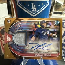 2025 Bowman Chrome Gold Autograph Relics  /50 Dalton Rushing Dodgers🔥