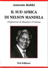 Il sud Africa di Nelson Mandela - Antonio Rubbi (Teti editore) [1998]
