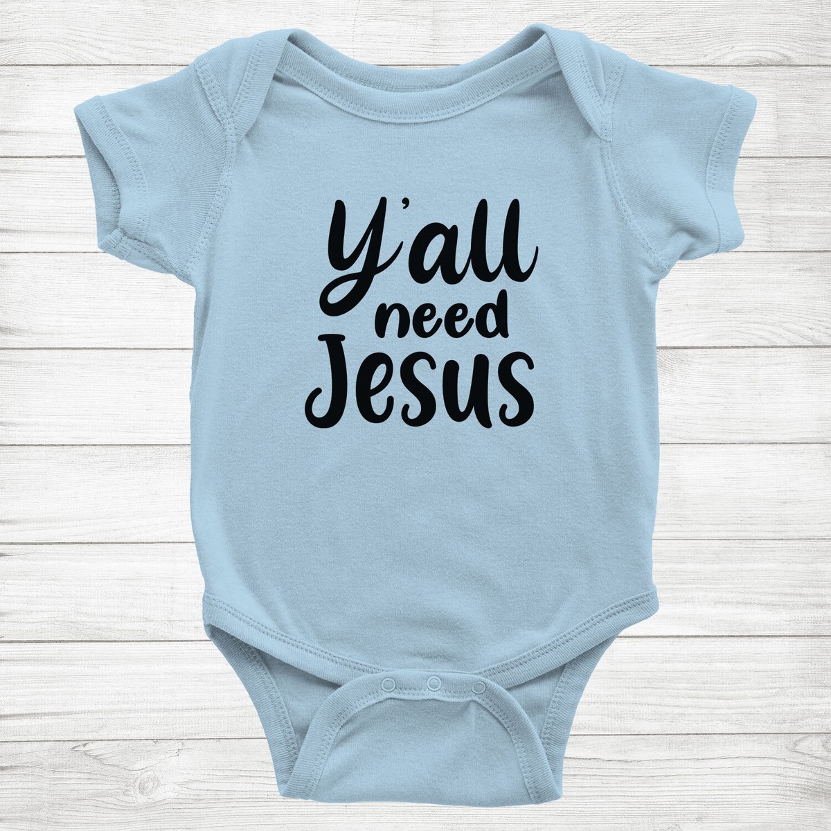 Y'all Need Jesus Church Funny Christian Quote Faith gift Baby
