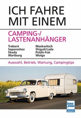 Hunger, Jürgen; Schmidt, Hans-Jürgen - Ich fahre mit einem Camping-/Lastenanhäng