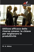 Utilizzo Efficace Delle Risorse Umane: La Chiave Per Migliorare La Produttività