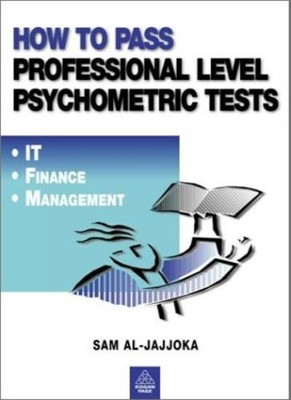 How to Pass Professional Level Psychometric Tests,Sam Al-Jajjoka