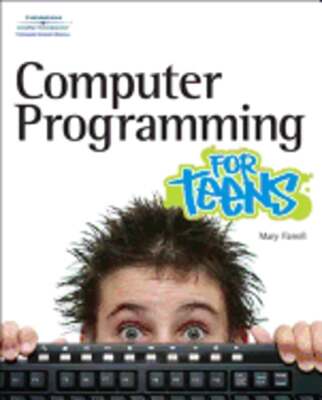 Computer Programming for Teens by Dr. Farrell, Mary E: Used