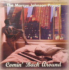 The Marcus Johnson Project : Comin' Back Around - Audio CD
