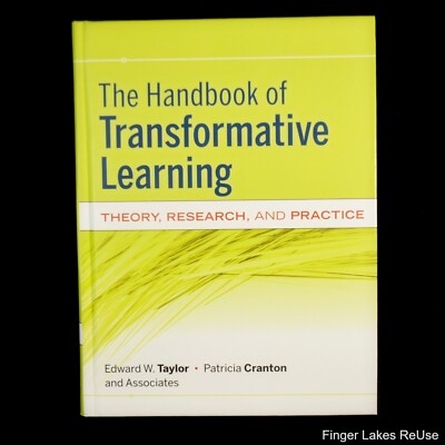 The Handbook of Transformative Learning (Taylor, Cranton, 2012)