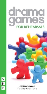 Drama Games for Rehearsals by Jessica Swale (Paperback Book)