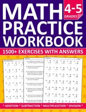 Math Workbook For Grades 4  5 with Addition,Subtraction,Multiplication,and Divi