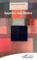 Dominique Renaudin | Appelez-Moi MaîTre | Taschenbuch | FranzöSisch (2020)