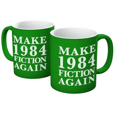 MAKE 1984 FICTION AGAIN GEORGE ORWELL ROMAN PARODIE TASSE IN VERSCHIEDENEN FARBEN