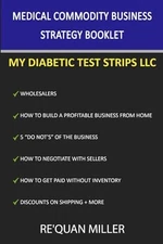 Medical Commodity Business Strategy Booklet by ReQuan Miller