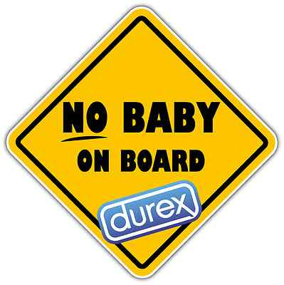 No Baby on Board Durex Sex Adult Funny Car Bumper Vinyl Sticker Decal 5''X5''