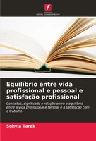 EquilíBrio Entre Vida Profissional E Pessoal E SatisfaçãO Profissional Tarek