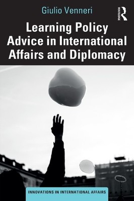 Learning Policy Advice in International Affairs and Diplomacy... - 9781032717135