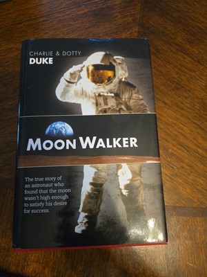 Moonwalker by Charlie Duke and Dotty Duke (1990, Hardcover) Signed