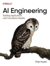 AI Engineering: Building Applications with Foundation Models--Paperback/New