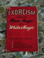Exorcism: overcome black magic with white magic by Norvell