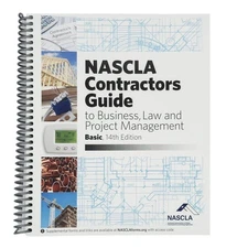 NASCLA Basic 14th Edition, Contractors Guide to Business, Law and Project