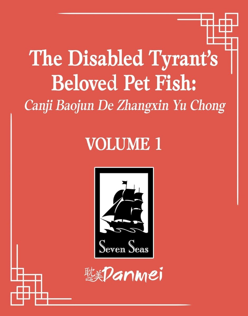 The Disabled Tyrant's Beloved Pet Fish: Canji Baojun De Zhangxin