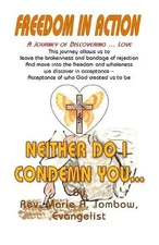 Neither Do I Condemn You by Marie A. Tombow (English) Paperback Book