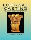 Lostwax Casting Old New And Inexpensive by Sias, Fred, R, Like New Used, Free...