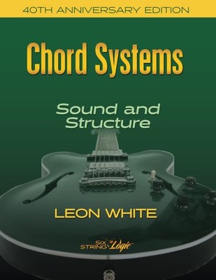 Chord Systems - Sound and Structure: 40th Anniversary Edition - paperback Wh...