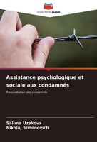 Salima Uzakova (U. A.) | Assistance Psychologique Et Sociale Aux CondamnéS