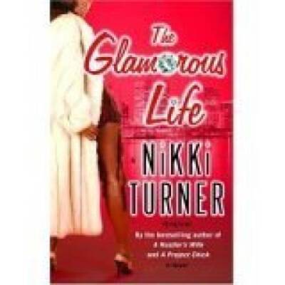 THE GLAMOROUS LIFE - Hardcover By Turner, Nikki - GOOD