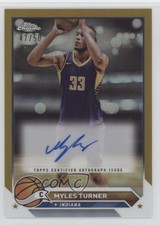 2023-24 Topps Chrome Auto Gold Refractor 47/50 Myles Turner #CG-MT Auto 0q5m