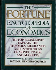 The Fortune Encyclopedia of Economics by