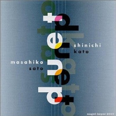 Kato, Shinichi + Masahiko Sato - Duet NAGEL-HEYER RECORDS CD NEU OVP