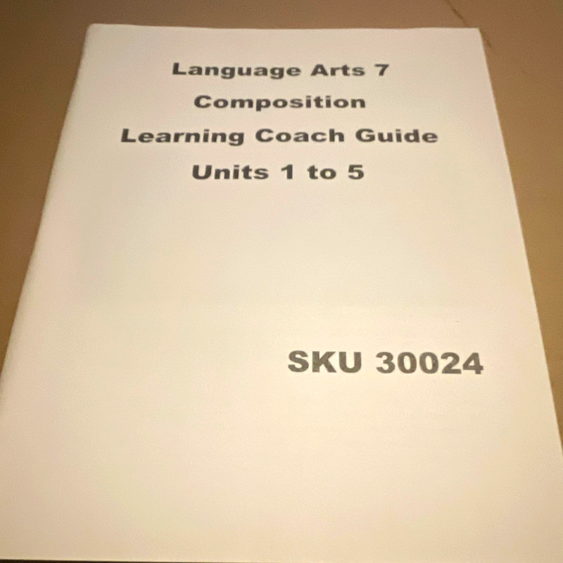 Language Arts 7 Composition Learning Coach Guide Units 1-5 SKU 30024