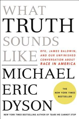 #ad What Truth Sounds Like: Robert F. Kennedy James Baldwin and Our Unfinished Co $3.99