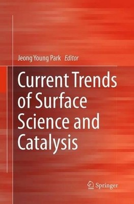 Current Trends of Surface Science and Catalysis - 9781493944798