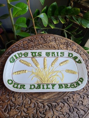 Vintage 1970s Holland Hand Painted Ceramic Give Us This Day Our Bread Platter