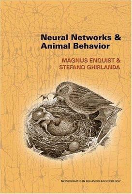 Neural Networks and Animal Behavior by Enquist, Magnus; Ghirlanda, Stefano