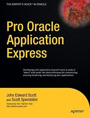 Pro Oracle Application Express Paperback John, Spendolini, Scott