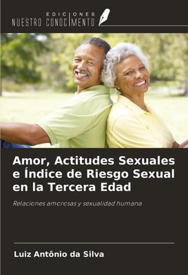 Luiz Antônio Da Silva | Amor, Actitudes Sexuales e Índice de Riesgo Sexual en...