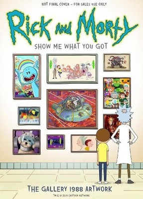 Rick and Morty: Show Me What You Got by Gallery 1988 Hardback Book The Fast Free