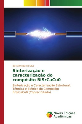 Isác Almeida da Silva | Sinterização e caracterização do compósito BiSrCaCu0