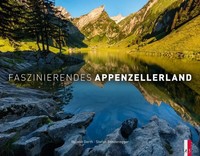 Faszinierendes Appenzellerland Stefan Sonderegger Buch 180 S. Deutsch 2019