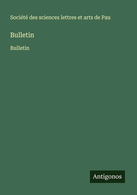 Société des sciences lettres et arts de Pau | Bulletin | Taschenbuch (2025)