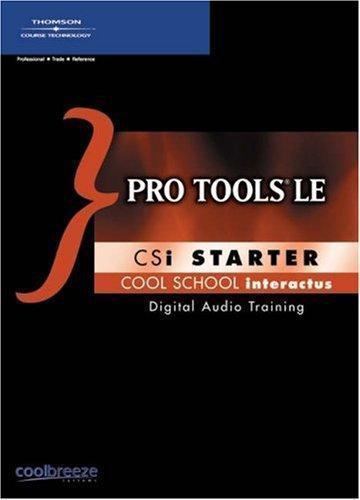 CSI Starter - Pro Tools 6 LE by COOLBREEZE and Colin MacQueen (2003 ...