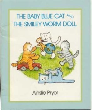 THE BABY BLUE CAT AND THE SMILEY WORM DOLL (TRUMPET CLUB By Ainslie Pryor *VG+*