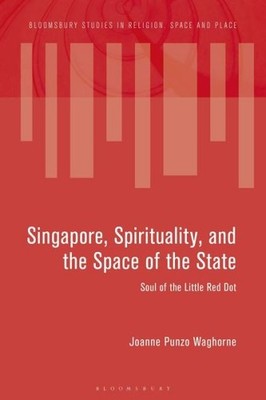 Singapore, Spirituality, And The Space Of The State: Soul Of...