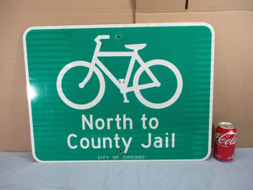 Bike Lane North to Cook County Gefängnis reflektierendes Chicago Straßenschild 24 Zoll NICHT MEHR ERHÄLTLICH