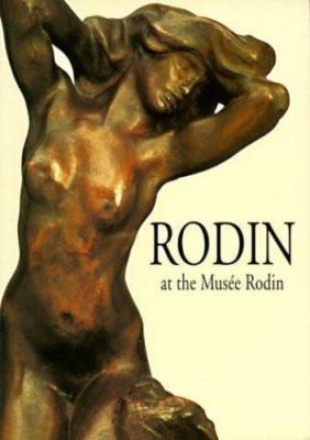 Rodin: At the Musee Rodin by Directors & Curators