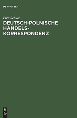 Schulz - Deutsch-polnische Handelskorrespondenz - New hardback or case - X555z