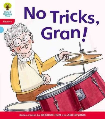 Oxford Reading Tree: Level 4: Floppy's Phonics Fiction: No Tricks, Gran! by Rode